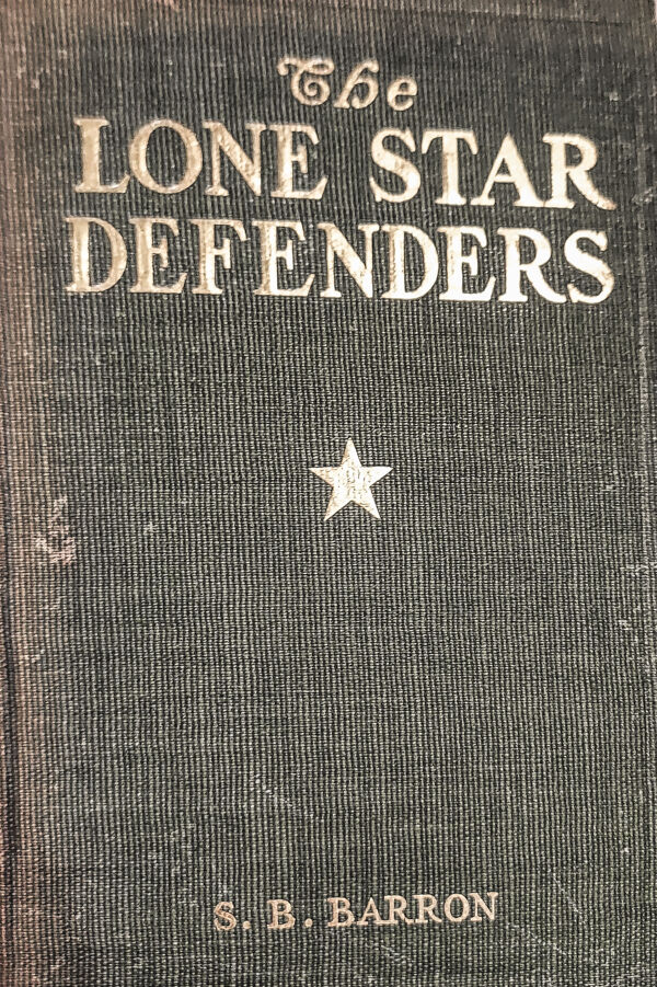 The Lone Star Defenders; A Chronicle of the Third Texas Cavalry, Ross Brigade
